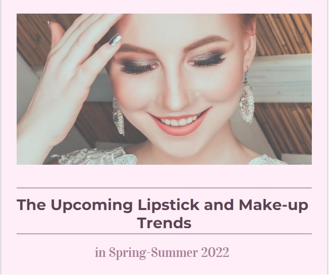 The Upcoming Lipstick and Make-up Trends in Spring-Summer 2022-min