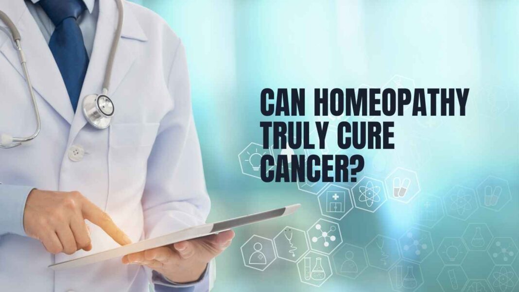 Can Homeopathy Truly Cure Cancer?
