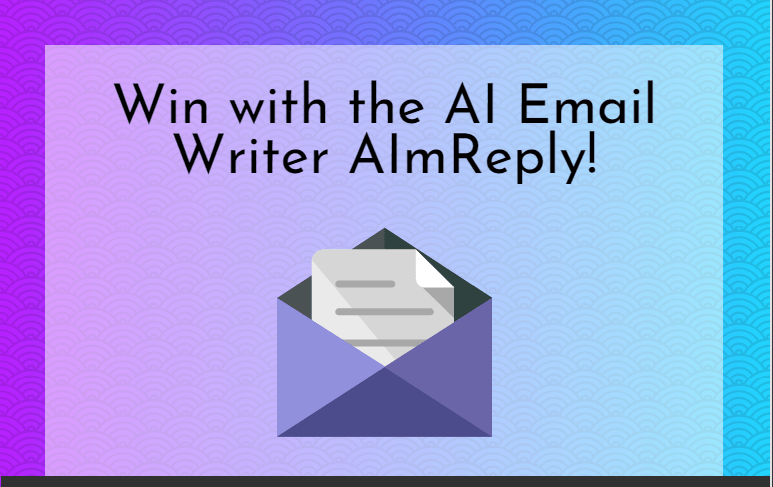Win with the AI Email Writer AImReply-min